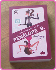 La double vie de Pénélope B - roman - Anne-Solange Tardy